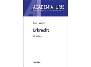 9783800671472 - Academia Iuris   Erbrecht - Hans Brox Wolf-Dietrich Walker Kartoniert (TB)