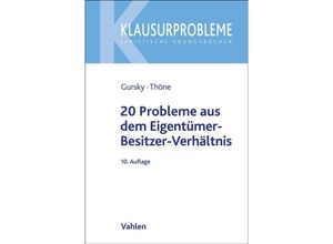 9783800671618 - 20 Probleme aus dem Eigentümer-Besitzer-Verhältnis - Karl-Heinz Gursky Meik Thöne Kartoniert (TB)