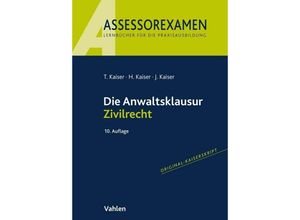 9783800671687 - Die Anwaltsklausur Zivilrecht - Torsten Kaiser Horst Kaiser Jan Kaiser Kartoniert (TB)