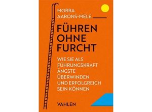 9783800672257 - Führen ohne Furcht - Morra Aarons-Mele Kartoniert (TB)