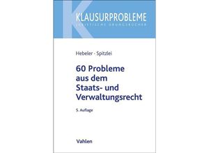 9783800672288 - 60 Probleme aus dem Staats- und Verwaltungsrecht - Timo Hebeler Thomas Spitzlei Kartoniert (TB)