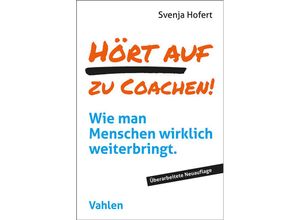 9783800673322 - Hört auf zu coachen! - Svenja Hofert Kartoniert (TB)