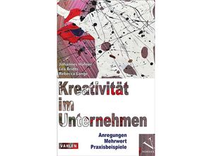 9783800673407 - Kreativität im Unternehmen - Johannes Häfner Lea Bridts Rebecca Lange Gebunden