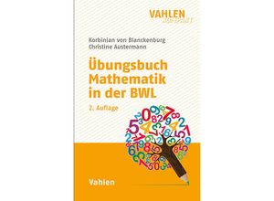 9783800674435 - Übungsbuch Mathematik in der BWL - Korbinian von Blanckenburg Christine Austermann Gebunden