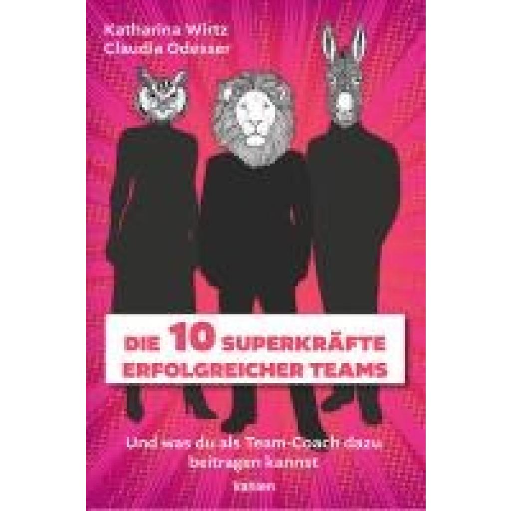 9783800674558 - Wirtz Katharina Die 12 Superkräfte erfolgreicher Teams