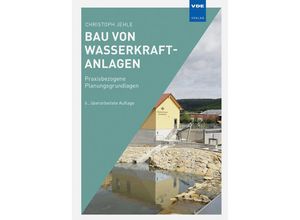 9783800736461 - Bau von Wasserkraftanlagen - Christoph Jehle Kartoniert (TB)