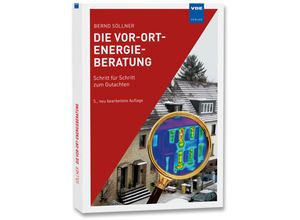 9783800758500 - Die Vor-Ort-Energieberatung - Bernd Söllner Kartoniert (TB)