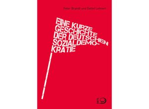 9783801206468 - Eine kurze Geschichte der deutschen Sozialdemokratie - Peter Brandt Detlef Lehnert Taschenbuch