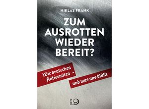 9783801206611 - Zum Ausrotten wieder bereit? - Niklas Frank Kartoniert (TB)