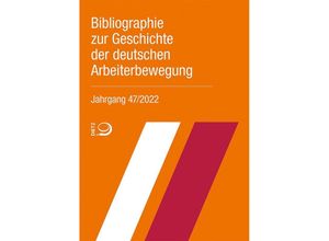 9783801242947 - Bibliographie zur Geschichte der deutschen Arbeiterbewegung Jahrgang 47 (2022)