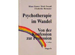 9783801704810 - Psychotherapie im Wandel - Klaus Grawe Ruth Donati Friederike Bernauer Gebunden