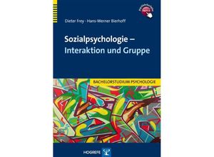 9783801721220 - Bachelorstudium Psychologie   Sozialpsychologie - Interaktion und Gruppe - Dieter Frey Hans-Werner Bierhoff Gebunden