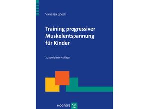 9783801725686 - Training progressiver Muskelentspannung für Kinder m CD-ROM - Vanessa Speck Kartoniert (TB)