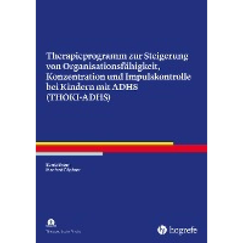 9783801728991 - Braun Sonja Therapieprogramm zur Steigerung von Organisationsfähigkeit Konzentration und Impulskontrolle bei Kindern mit ADHS (THOKI-ADHS)