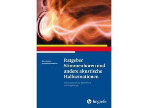 9783801730765 - Ratgeber Stimmenhören und andere akustische Halluzinationen - Björn Schlier Annika Bremenkamp Kartoniert (TB)