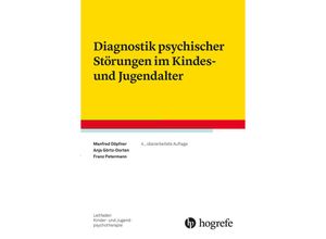 9783801730949 - Diagnostik psychischer Störungen im Kindes- und Jugendalter - Manfred Döpfner Anja Görtz-Dorten Franz Petermann Kartoniert (TB)