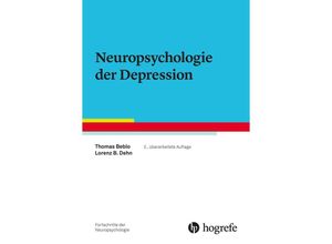 9783801731885 - Neuropsychologie der Depression - Thomas Beblo Lorenz B Dehn Kartoniert (TB)