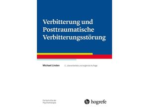 9783801732004 - Verbitterung und Posttraumatische Verbitterungsstörung - Michael Linden Kartoniert (TB)