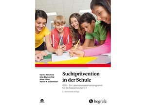 9783801732158 - Suchtprävention in der Schule m 1 Online-Zugang - Karina Weichold Anja Blumenthal Anne Kilian Rainer K Silbereisen Kartoniert (TB)