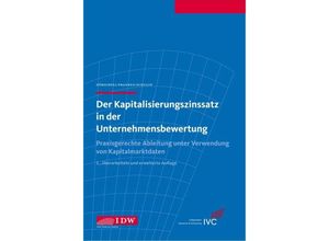 9783802118562 - Der Kapitalisierungszinssatz in der Unternehmensbewertung - Andreas Dörschell Lars Franken Jörn Schulte Gebunden