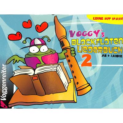 9783802405914 - Voggys Blockflöten-Liederbuch 2 - Martina Holtz Kartoniert (TB) 9783802405914 - Voggys Blockflöten-Liederbuch 2 - Martina Holtz Kartoniert (TB)