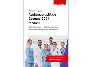 9783802914911 - Aushangpflichtige Gesetze 2024 Medizin - Walhalla Fachredaktion Kartoniert (TB)