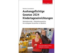 9783802914935 - Aushangpflichtige Gesetze 2024 Kindertageseinrichtungen - Walhalla Fachredaktion Kartoniert (TB)