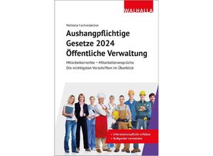 9783802914942 - Aushangpflichtige Gesetze 2024 Öffentliche Verwaltung - Walhalla Fachredaktion Kartoniert (TB)