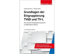 9783802915239 - Grundlagen der Eingruppierung TVöD und TV-L - Annett Gamisch Thomas Mohr Kartoniert (TB)