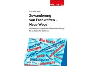 9783802930065 - Zuwanderung von Fachkräften - Neue Wege - Hans-Peter Welte Gebunden