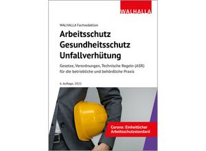 9783802952784 - Arbeitsschutz Gesundheitsschutz Unfallverhütung - Walhalla Fachredaktion Gebunden