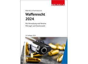 9783802953293 - Waffenrecht 2024 - Walhalla Fachredaktion Gebunden