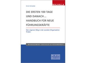 9783802954955 - Die ersten 100 Tage und danach Handbuch für neue Führungskräfte Kartoniert (TB)