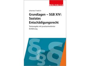 9783802972416 - Grundlagen SGB XIV - Soziales Entschädigungsrecht - Johannes Friedrich Kartoniert (TB)