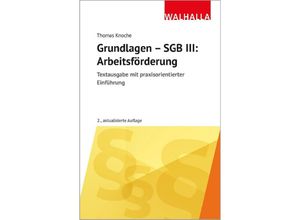 9783802972447 - Grundlagen - SGB III Arbeitsförderung - Thomas Knoche Kartoniert (TB)