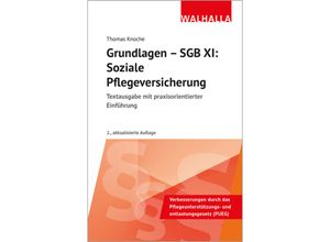 9783802973482 - Grundlagen - SGB XI Soziale Pflegeversicherung - Thomas Knoche Kartoniert (TB)