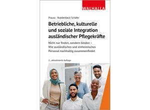 9783802974908 - Betriebliche kulturelle und soziale Integration ausländischer Pflegekräfte - Olivia Prauss Maja Roedenbeck Schäfer Kartoniert (TB)