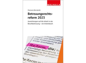 9783802976117 - Betreuungsrechtsreform 2023 - Marianne Berndorfer Kartoniert (TB)