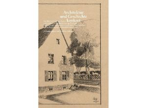 9783803008213 - Architektur und Geschichte konkret Gebunden