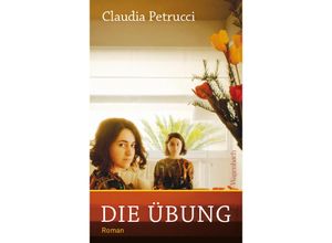 9783803133434 - Claudia Petrucci - GEBRAUCHT Die Übung (Quartbuch) - Preis vom 02062023 050629 h