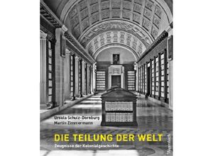 9783803136978 - Die Teilung der Welt - Ursula Schulz-Dornburg Martin Zimmermann Kartoniert (TB)