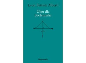 9783803137135 - Über die Seelenruhe - Leon Battista Alberti Gebunden