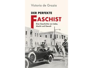 9783803137395 - Der perfekte Faschist - Victoria de Grazia Gebunden