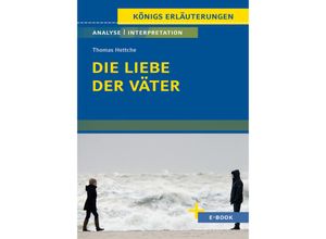 9783804420663 - Die Liebe der Väter von Thomas Hettche - Textanalyse und Interpretation - Thomas Hettche Taschenbuch