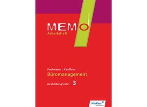 9783804535862 - Memo - Kaufmann Kauffrau für Büromanagement MEMO 3 Ausbildungsjahr Arbeitsheft - Jürgen Gratzke Lennart Gratzke Harriet Hofmann Geheftet