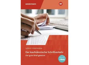 9783804545526 - Der kaufmännische Schriftverkehr m 1 Buch m 1 Online-Zugang - Klaus-Winfried Schwichtenberg Margit Lambrich Kartoniert (TB)