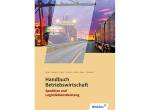 9783804563971 - Spedition und Logistikdienstleistung Handbuch Betriebswirtschaft - Thomas Bartel Manfred Eberhardt Franz-Josef Hoffer Richard Kirschner Christine Kuchta Patrick Wagner Michael Weckbach Kartoniert (TB)