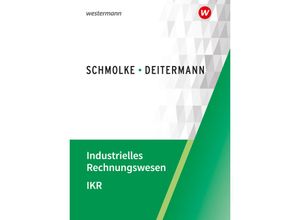 9783804577404 - Industrielles Rechnungswesen - IKR - Björn Flader Manfred Deitermann Wolf-Dieter Rückwart Susanne Stobbe Kartoniert (TB)