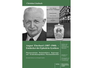 9783804745360 - August Eberhard (1887-1960) - Entdecker der Ephedrin-Synthese - Christina Linzbach Kartoniert (TB)