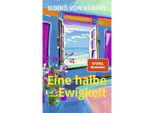 9783805201018 - Eine halbe Ewigkeit - Ildikó von Kürthy Gebunden